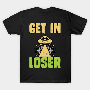 Get in Loser T-Shirt